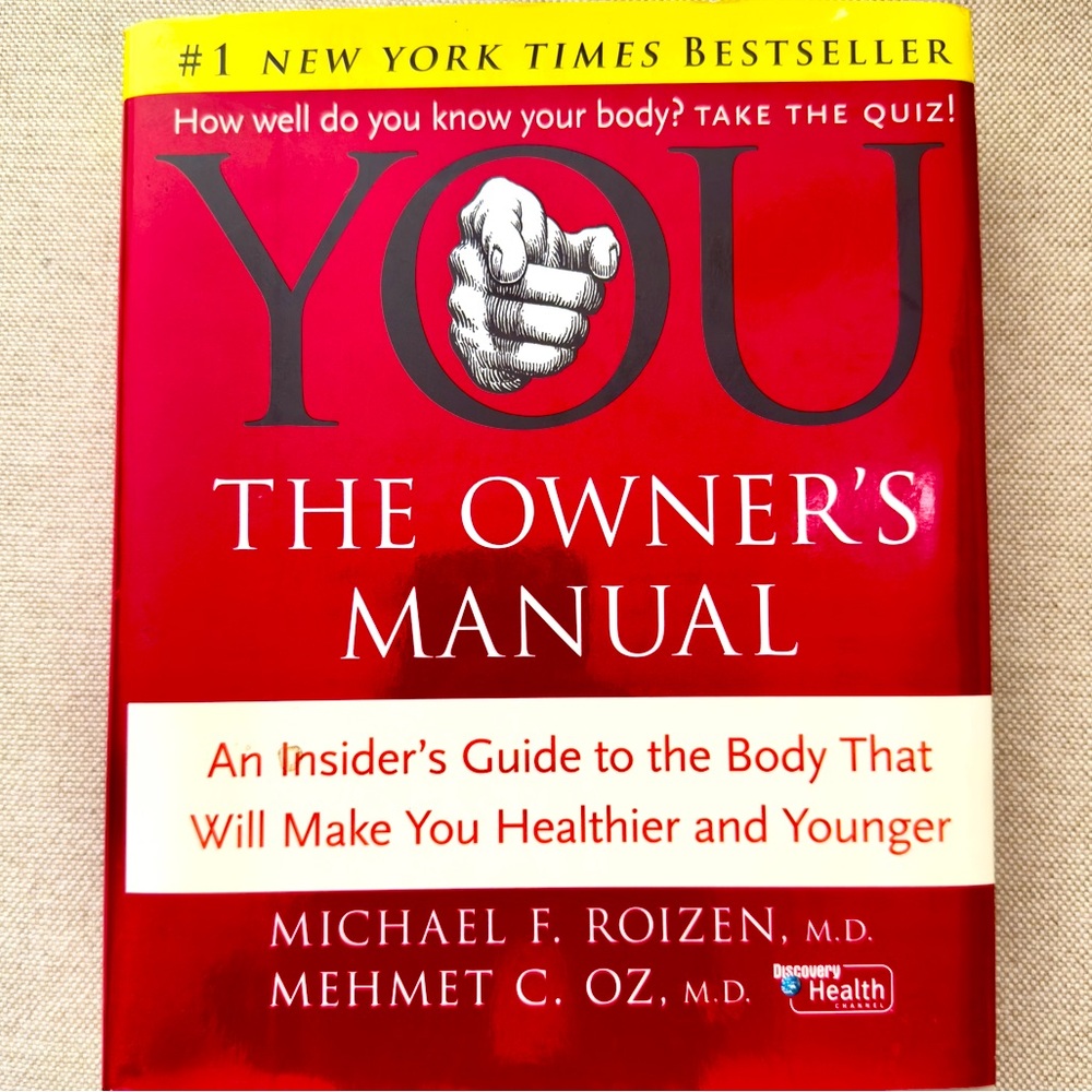 YOU  the Owner's Manual book by Dr. Memhet Oz and Dr. Michael Roizen